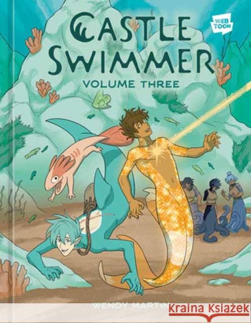 Castle Swimmer: Volume 3 Wendy, Ph.D. Martin 9780593835876 Ten Speed Graphic