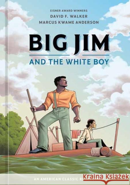 Big Jim and the White Boy: An American Classic Reimagined Marcus Kwame Anderson 9780593836118