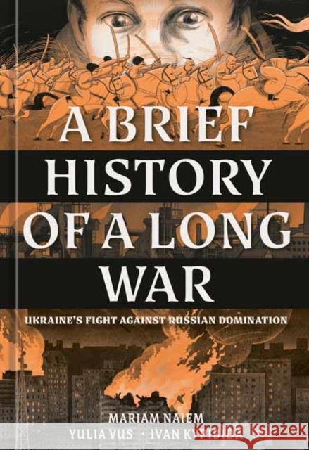 A Brief History of a Long War Yulia Vus 9780593840153 Ten Speed Graphic
