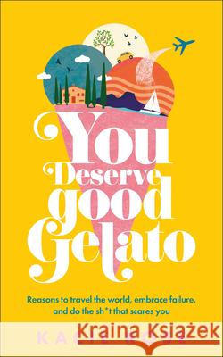 You Deserve Good Gelato Kacie Rose 9780593840436 DK Eyewitness Travel