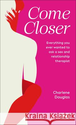 Come Closer Charlene Douglas 9780593840955 DK Publishing (Dorling Kindersley)