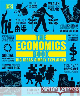 The Economics Book: Big Ideas Simply Explained DK 9780593844113 DK Publishing (Dorling Kindersley)