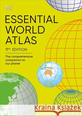 Essential World Atlas: The Comprehensive Companion to Our Planet Dk 9780593844137 DK Publishing (Dorling Kindersley)