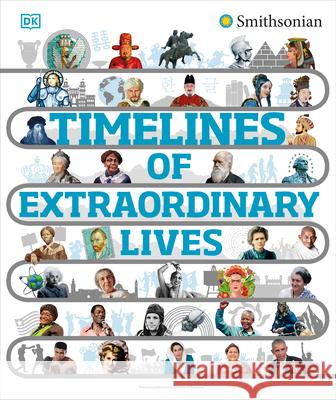 Timelines of Extraordinary Lives DK 9780593844984 DK Publishing (Dorling Kindersley)