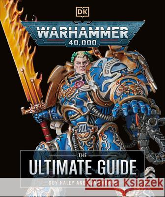 Warhammer 40,000 the Ultimate Guide Dk 9780593847114 DK Publishing (Dorling Kindersley)