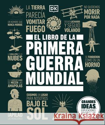 El Libro de la Primera Guerra Mundial (the World War I Book) Dk 9780593847947 DK Publishing (Dorling Kindersley)