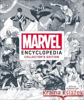 Marvel Encyclopedia Collector's Edition Alan Cowsill Melanie Scott James Hill 9780593847992 DK Publishing (Dorling Kindersley)