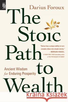 The Stoic Path to Wealth Darius Foroux 9780593852255 Penguin Putnam Inc