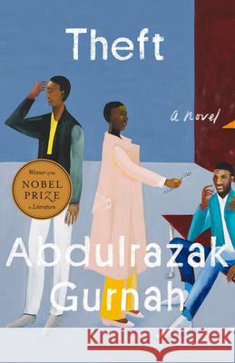 Theft Abdulrazak Gurnah 9780593852606 Riverhead Books