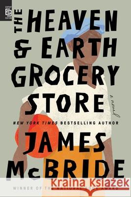 The Heaven & Earth Grocery Store James McBride 9780593854051