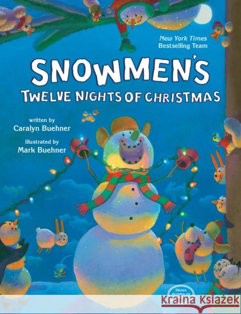 Snowmen's Twelve Nights of Christmas Caralyn Buehner Mark Buehner 9780593856253