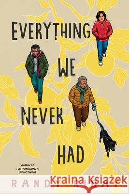 Everything We Never Had Randy Ribay 9780593857168 Penguin Young Readers