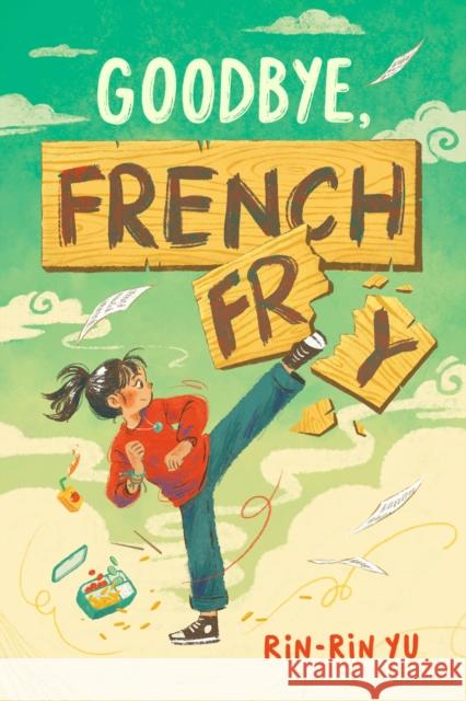 Goodbye, French Fry Rin-rin Yu 9780593858080 Nancy Paulsen Books