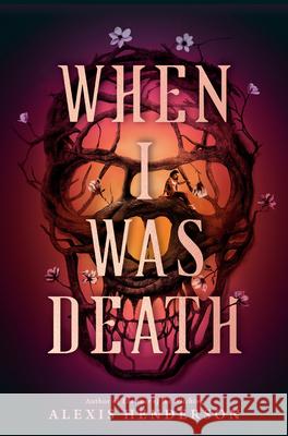 When I Was Death Alexis Henderson 9780593859476 G.P. Putnam's Sons Books for Young Readers