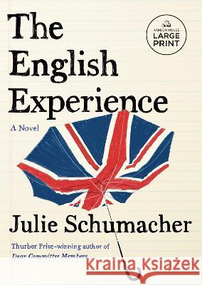 The English Experience Julie Schumacher 9780593860748 Random House Large Print Publishing