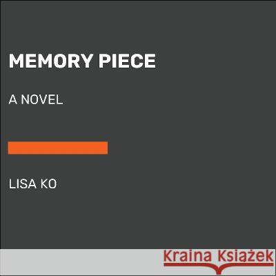 Memory Piece Lisa Ko 9780593862308 Random House Large Print Publishing