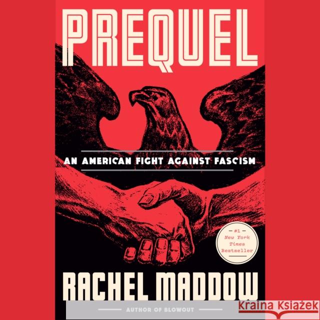 Prequel Rachel Maddow 9780593868317 Random House USA Inc