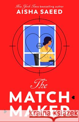 The Matchmaker Aisha Saeed 9780593871157