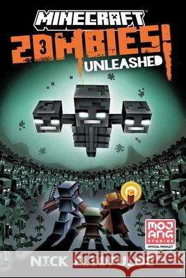 Minecraft: Zombies Unleashed!: An Official Minecraft Novel Nick Eliopulos 9780593871553