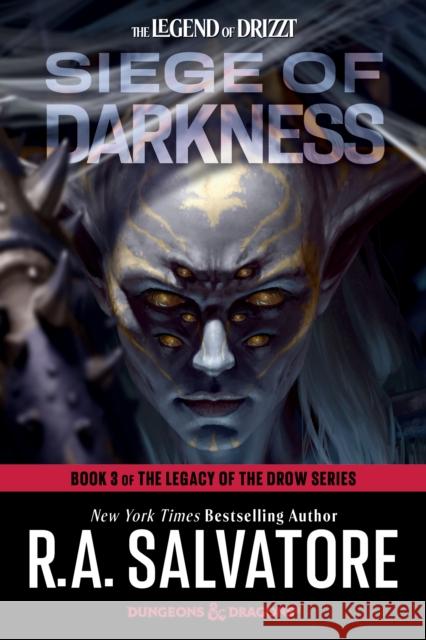 Siege of Darkness: Dungeons & Dragons: Book 3 of The Legacy of the Drow Series R.A. Salvatore 9780593873144 Random House USA Inc