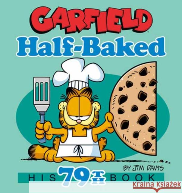 Garfield Half-Baked: His 79th Book Jim Davis 9780593873540 Random House Worlds