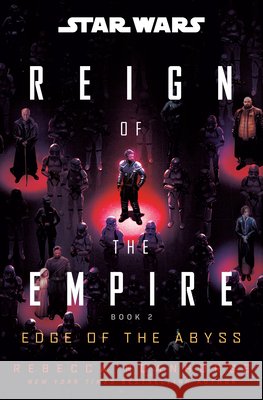 Star Wars: Edge of the Abyss (Reign of the Empire) Rebecca Roanhorse 9780593873625