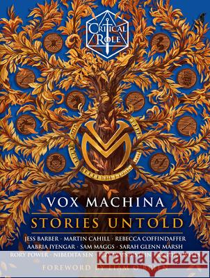 Critical Role: Vox Machina--Stories Untold Critical Role                            Jess Barber Martin Cahill 9780593874257