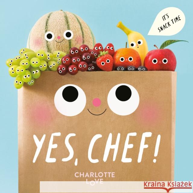 Yes, Chef!: It's Snack Time Charlotte Love Charlotte Love 9780593886991 Grosset & Dunlap