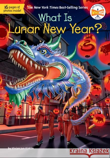 What Is Lunar New Year? Who HQ 9780593888117 Penguin Workshop