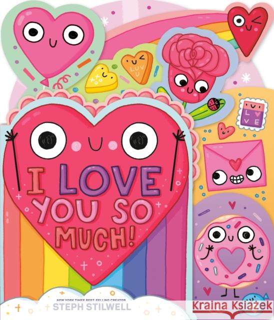 I Love You So Much! Stilwell, Steph 9780593888520