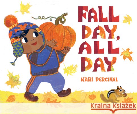 Fall Day, All Day Kari Percival Kari Percival 9780593888629 Rise X Penguin Workshop