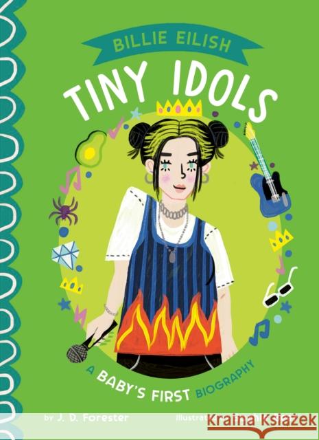 Billie Eilish: A Baby's First Biography J. D. Forester 9780593889329 Grosset & Dunlap