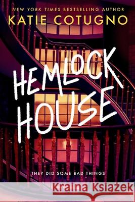 Hemlock House Katie Cotugno 9780593897584 Random House USA Inc