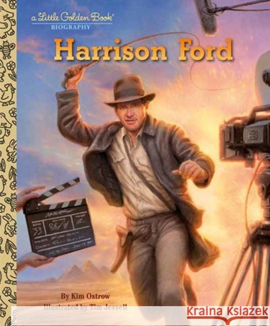 Harrison Ford: A Little Golden Book Biography Kim Ostrow Tim Jessell 9780593900123