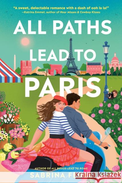 All Paths Lead to Paris Sabrina Fedel 9780593900277 Delacorte Romance
