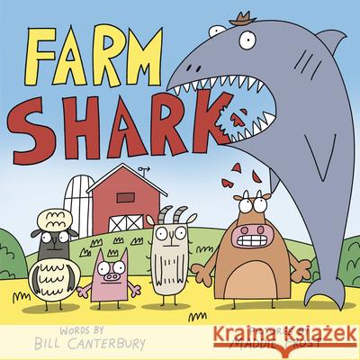 Farm Shark Bill Canterbury Maddie Frost 9780593900789 Doubleday Books for Young Readers