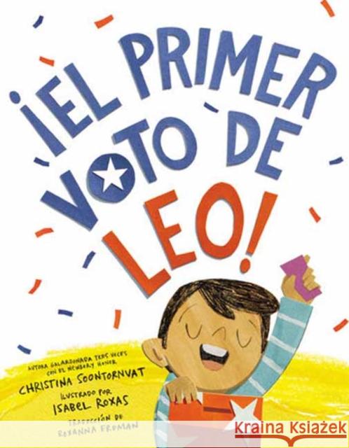 ¡El primer voto de Leo! (Leo's First Vote! Spanish Edition) Isabel Roxas 9780593900901 Dragonfly Books