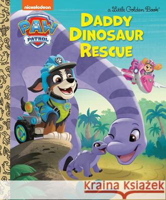 Daddy Dinosaur Rescue (Paw Patrol) Golden Books                             Golden Books 9780593901397 Golden Books