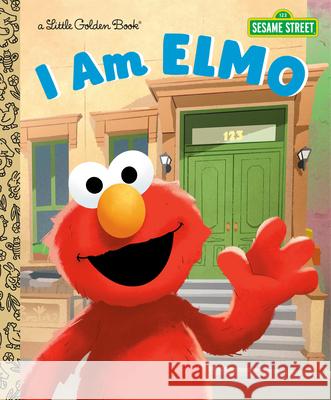 I Am Elmo (Sesame Street) Christy Webster Shane Clester 9780593901472