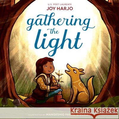Gathering the Light Joy Harjo Mangeshig Pawis-Steckley 9780593901557 Random House Studio