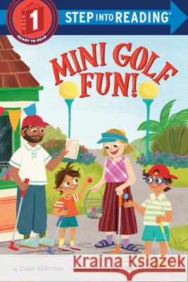 Mini Golf Fun! Tasha Hilderman Kaly Quarles 9780593901908 Random House Books for Young Readers