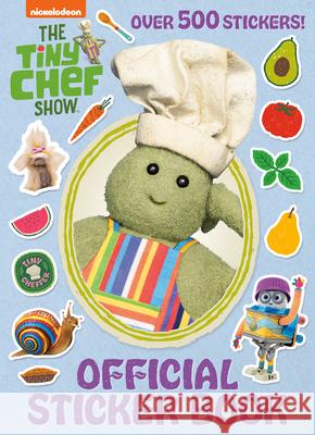 The Tiny Chef Show Official Sticker Book (the Tiny Chef Show) Golden Books                             Golden Books 9780593902301 Golden Books