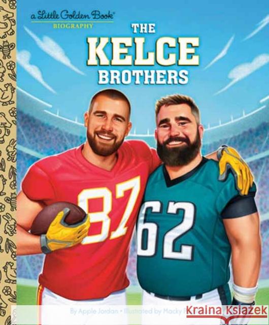 The Kelce Brothers: A Little Golden Book Biography Apple Jordan 9780593904282 Golden Books