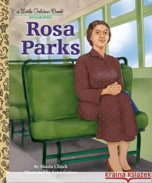 Rosa Parks: A Little Golden Book Biography Lynn Gaines 9780593904442 Golden Books