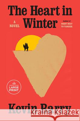 The Heart in Winter Kevin Barry 9780593915318