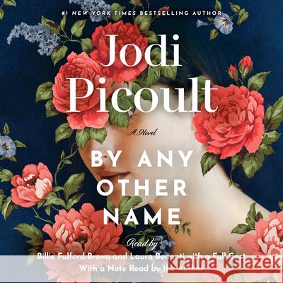 By Any Other Name - audiobook Jodi Picoult 9780593948057 Random House Audio Publishing Group