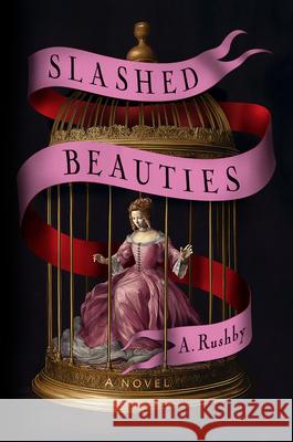 Slashed Beauties A. Rushby 9780593954645 Berkley Books