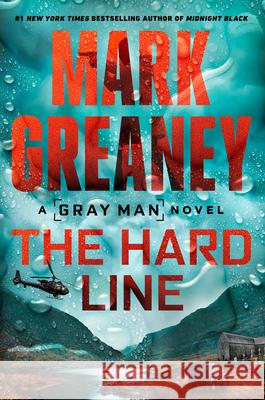 The Hard Line Mark Greaney 9780593954812 Berkley Books