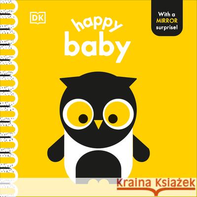 Happy Baby: With a Mirror Surprise! Dk 9780593959183 DK Publishing (Dorling Kindersley)