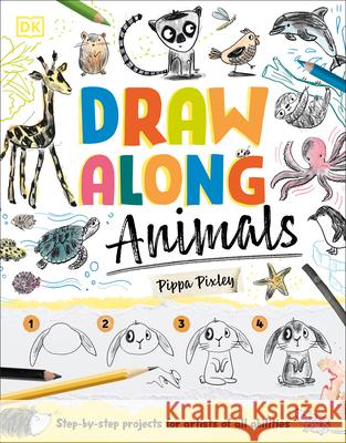 Draw Along Pippa Pixley 9780593959343 DK Publishing (Dorling Kindersley)